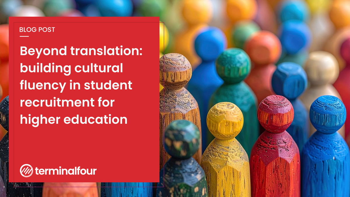 Recruiting students from different cultures&mdash;domestically and internationally&mdash;extends beyond marketing in their language; it requires cultural fluency that fosters authentic connection so students truly feel they belong.